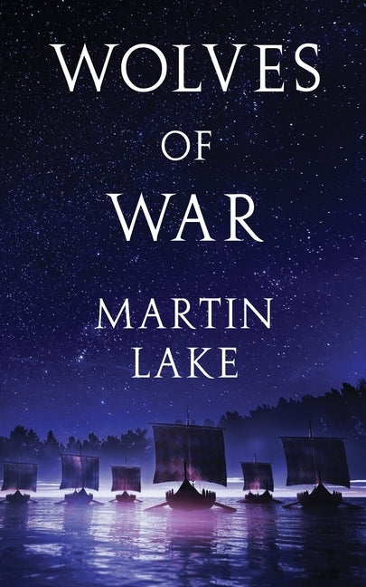 Wolves of War by Lake, Martin