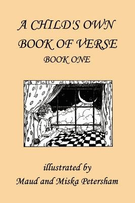 A Child's Own Book of Verse, Book One (Yesterday's Classics) by Skinner, Ada M.
