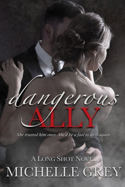 Dangerous Ally by Grey, Michelle