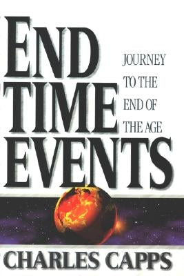 End Time Events - Paperback by Capps, Charles