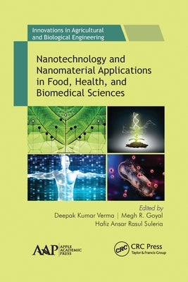Nanotechnology and Nanomaterial Applications in Food, Health, and Biomedical Sciences by Kumar Verma, Deepak