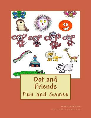 Dot and Friends: Fun and Games by Nicholls, Ollie