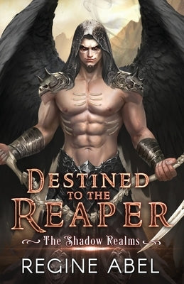 Destined to the Reaper by Abel, Regine