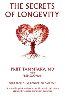 The Secrets of Longevity by Sooman, Peep