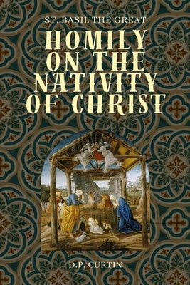 Homily on the Nativity of Christ by St Basil the Great