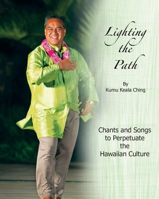 Lighting the Path by Ching, Kumu Keala