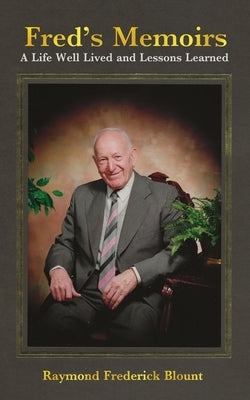 Fred's Memoirs by Blount, Raymond Frederick