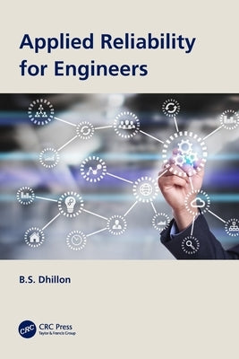 Applied Reliability for Engineers by Dhillon, B. S.
