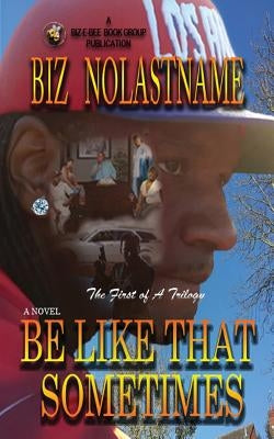 Be Like That Sometimes: The Last Big Mama by Nolastname, Biz