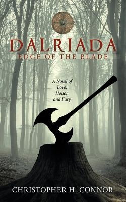 Dalriada: Edge of the Blade by Connor, Christopher H.