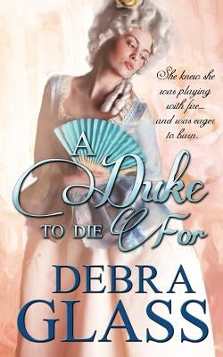 A Duke to Die For by Glass, Debra