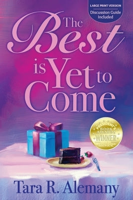 The Best is Yet to Come by Alemany, Tara R.