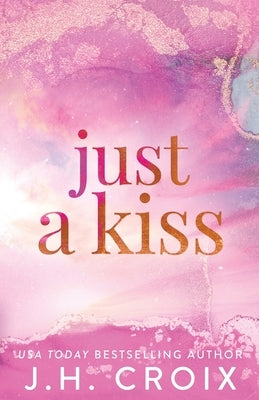 Just A Kiss by Croix, Jh