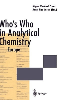 Who's Who in Analytical Chemistry: Europe by Valcarcel Cases, Miguel