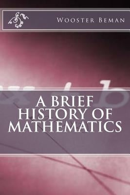A Brief History of Mathematics by Smith, David Eugene