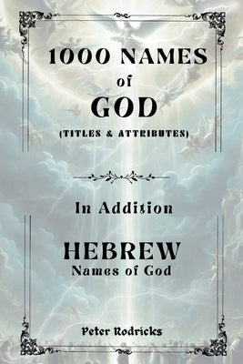 1000 Names of God by Rodricks, Peter