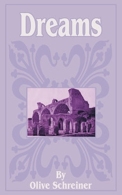Dreams by Schreiner, Olive