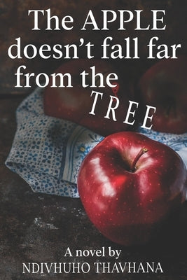The Apple Doesn't Fall Far From The Tree by Manenzhe, Aluwani
