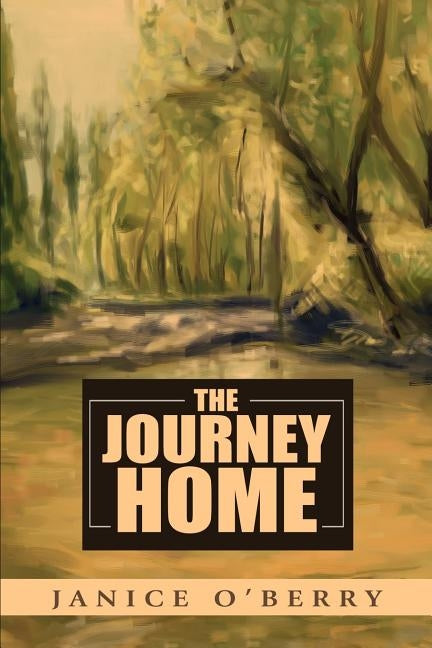 The Journey Home by O'Berry, Jan
