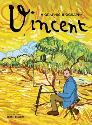 Vincent: A Graphic Biography by Elliott, Simon