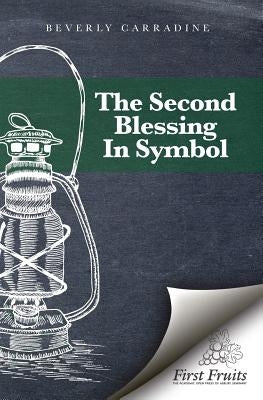 The Second Blessing in Symbol by Carradine, Beverly