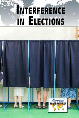 Interference in Elections by Heitkamp, Kristina Lyn