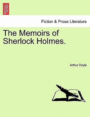 The Memoirs of Sherlock Holmes. by Doyle, Arthur Conan