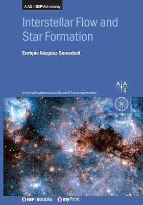 Interstellar Flow and Star Formation by Vazquez-Semadeni, Enrique
