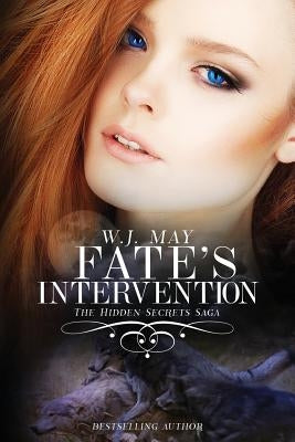 Fate's Intervention: Werewolf Shifter Paranormal Fantasy Romance by May, W. J.