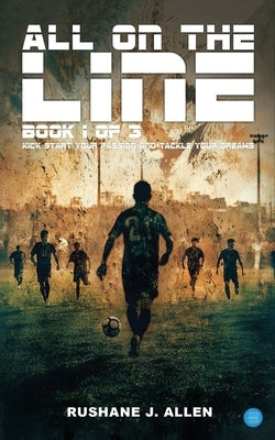All On The Line by Allen, Rushane J.