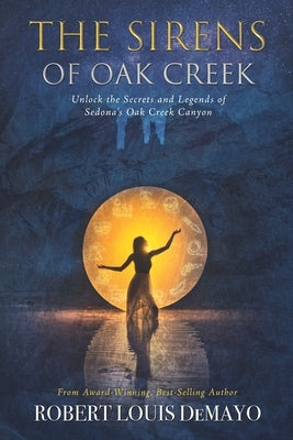 The Sirens of Oak Creek by Demayo, Robert Louis
