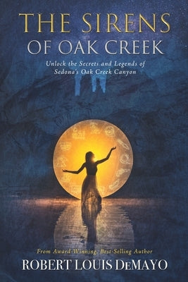 The Sirens of Oak Creek by Demayo, Robert Louis
