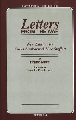 Letters from the War: Translated by Liselotte Dieckmann- New Edition by Klaus Lankheit & Uwe Steffen by Goree, Beate