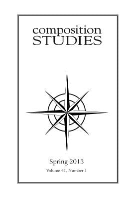 Composition Studies 41.1 (Spring 2013) by Clary-Lemon, Jennifer
