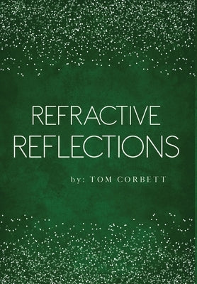 Refractive Reflections by Corbett, Tom