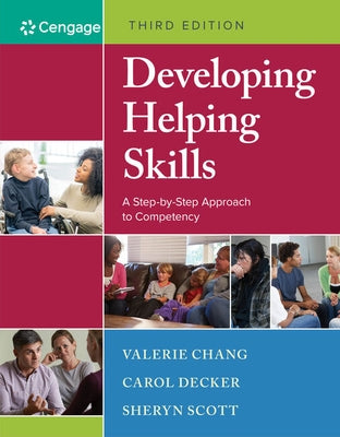 Developing Helping Skills: A Step-By-Step Approach to Competency by Chang, Valerie