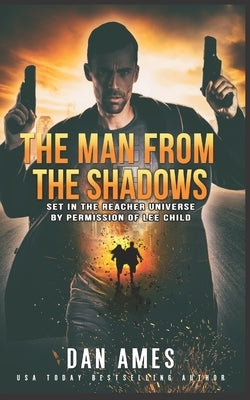 The Jack Reacher Cases (The Man From The Shadows) by Ames, Dan