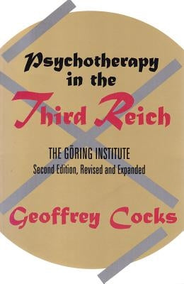 Psychotherapy in the Third Reich by Blomberg, Thomas