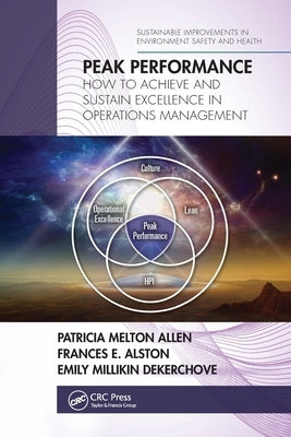 Peak Performance: How to Achieve and Sustain Excellence in Operations Management by Allen, Patricia Melton