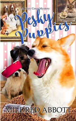 Pesky Puppies by Abbott, Mildred