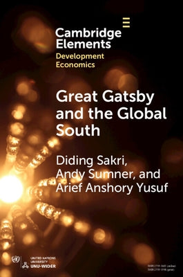 Great Gatsby and the Global South: Intergenerational Mobility, Income Inequality, and Development by Sakri, Diding