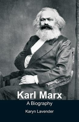 Karl Marx - A Biography by Lavender, Karyn