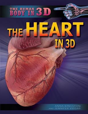The Heart in 3D by Kingston, Anna