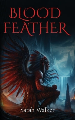 Blood Feather by Walker, Sarah