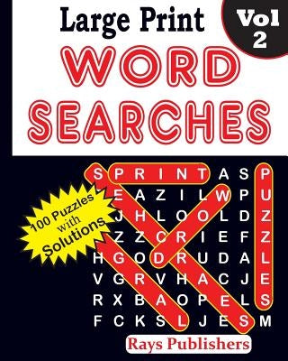 Large Print Word Searches Vol 2 by Rays Publishers
