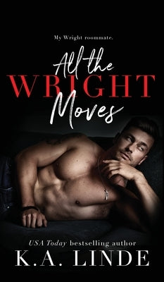 All the Wright Moves (Hardcover) by Linde, K. A.
