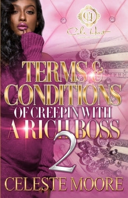 Terms & Conditions Of Creepin With A Rich Boss 2 by Moore, Celeste