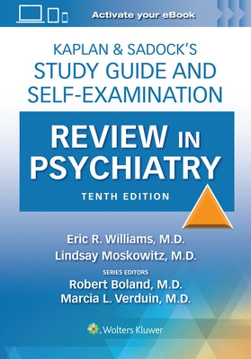 Kaplan & Sadock's Study Guide and Self-Examination Review in Psychiatry: Print + eBook with Multimedia by Williams, Eric Rashad