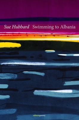 Swimming to Albania by Hubbard, Sue