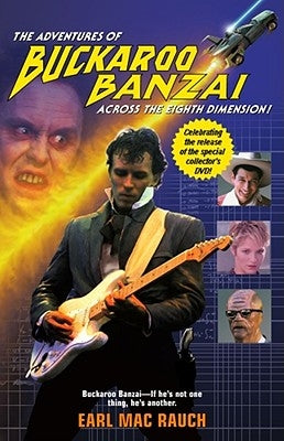 The Adventures of Buckaroo Banzai by Rauch, Earl Mac